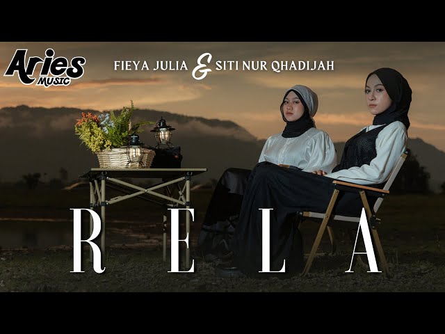 Fieya Julia & Siti Nur Qhadijah - Rela (Official Music Video) class=