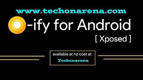 O-ify Get Android 8.0 Preview in your Android 2017