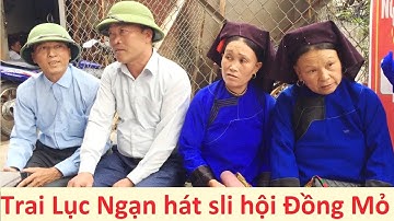 .Trai Lục Ngạn hát sli giao duyên hội Đồng Mỏ