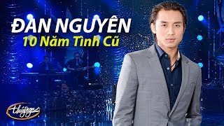 Đan Nguyên - 10 Năm Tình Cũ (Trần Quảng Nam) Nguyễn Hông Nhung Live Show chords