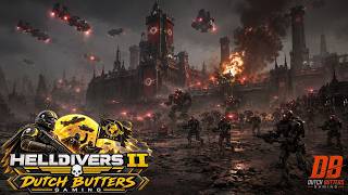 HELLDIVERS 2 | Experience Beats Reflexes… Right?  | Dutch Butters & the A-Team
