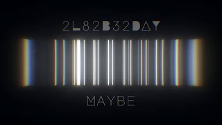 2L82B32DAY - Maybe