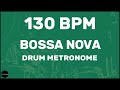 Bossa Nova | Drum Metronome Loop | 130 BPM