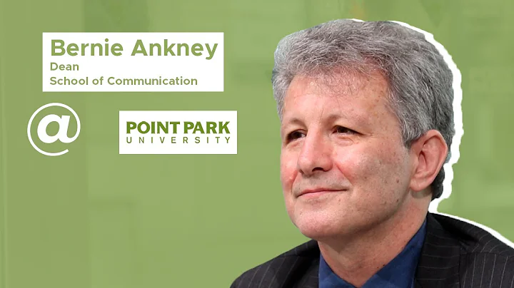 Dean Bernie Ankney on Point Park's School of Commu...