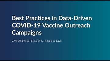 Best Practices in Data Driven COVID Vaccine Outreach Campaigns