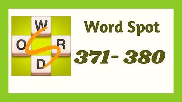 Word Spot Level 371 - 380 Answers