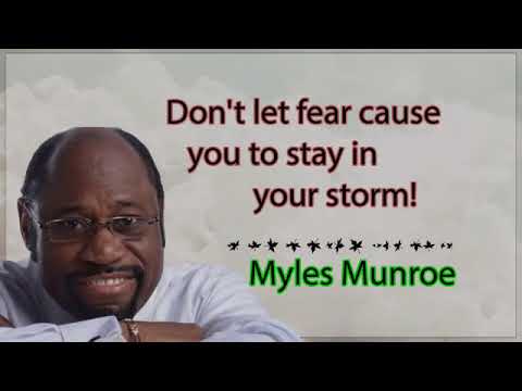 Myles Munroe Don't Let Fear Cause You To Stay In Your Storm - YouTube
