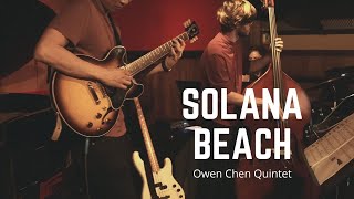 Solana Beach - Owen Chen Quintet - @RockwoodMusicHallRecordings