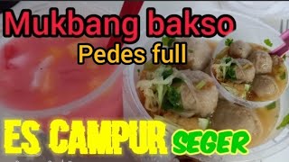 mukbang bakso ❗❗ bakso pedas || mukbang es campur buah ❓es campur segar