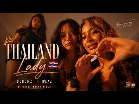 OCHOMZI ft. NGAZ - THAILAND LADY (Official Music Video)  🇹🇭 🔥
