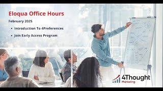 2025FEB 4Preference Preview - Eloqua Office Hours