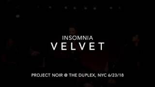 Insomnia By Velvet - Project Noir