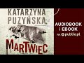 Martwiec. Katarzyna Puzyńska. Audiobook PL