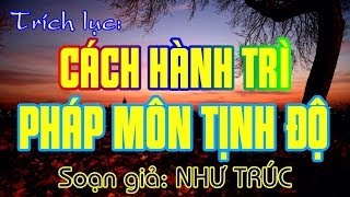 Cách Hành Trì Pháp Môn TỊNH ĐỘ - Như Trúc