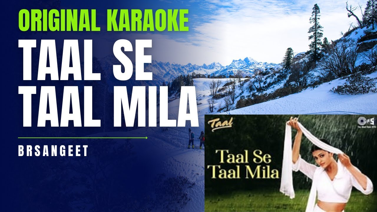 Taal Se Taal Mila Original karaoke | Sukhwinder Singh, Alka Yagnik, Udit Narayan | Taal Movie