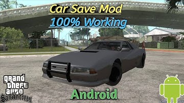 Car Save Mod For Gta San Andreas Android | Gta Sa Car Save Mod Android | Gta Sa Car Save Mod