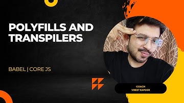 Polyfills and transpilers | Babel | Core JS