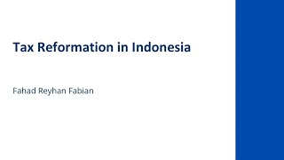 TAX REFORMATION IN INDONESIA | HUKUM PAJAK