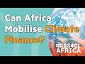 How African Countries Can Attract More Climate Finance | Episode 3