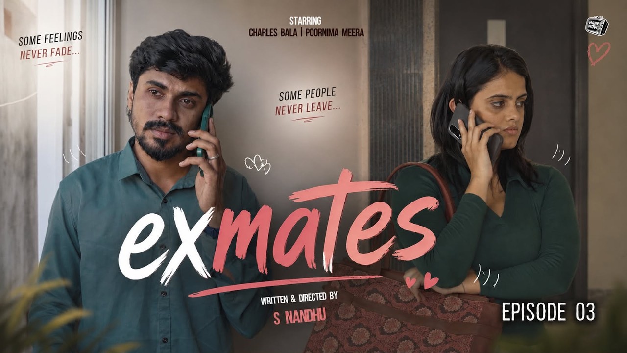 Ex-Mates - Episode 3 | Charles Bala, Poornima Meera| VaareWow