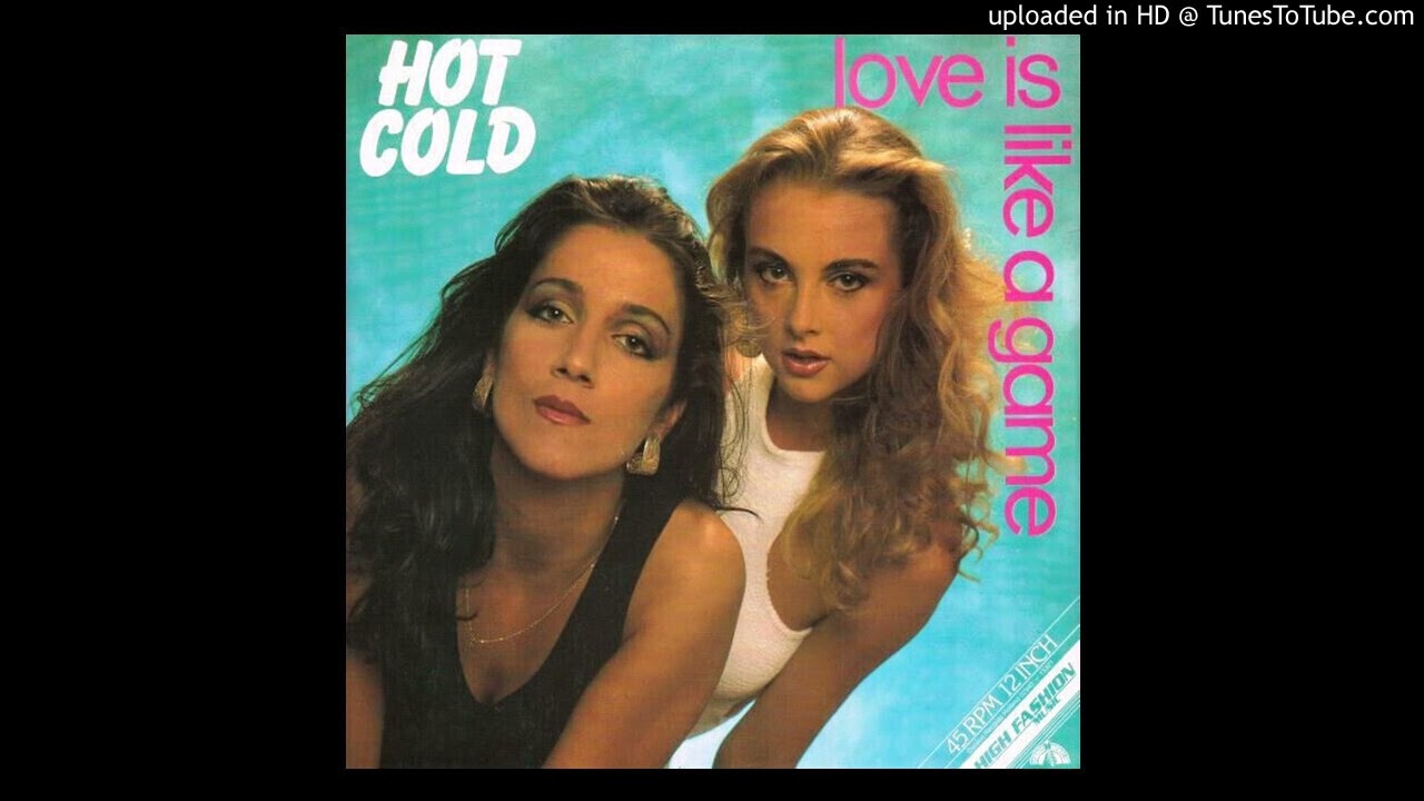 Hot Cold - Love Is Like a Game