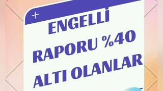 ENGELLİ RAPORU %40 ALTI ORANI OLANLAR Resimi