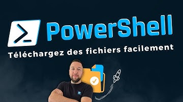 Téléchargez des fichiers facilement avec PowerShell