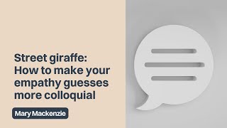 Here's how you can sound more natural with your empathy guesses | Mary Mackenzie
