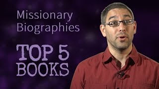 Top 5 Books in 60 seconds... Missionary Biographies