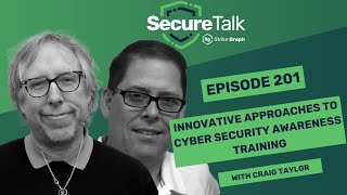 Innovative Approaches to Cyber Security Awareness Training with Craig Taylor