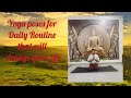 Yoga poses for Daily Routine | 5 Yoga Asanas for beginners 