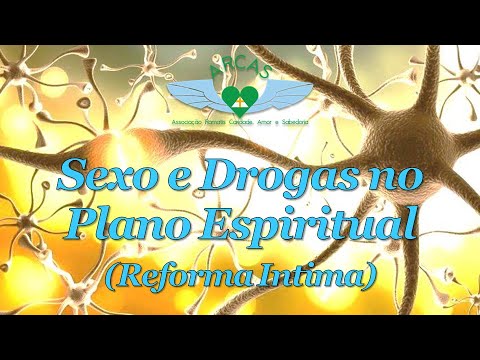 Sexo e drogas no plano espiritual (reforma íntima)