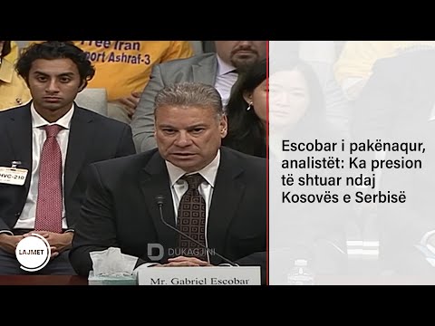 Escobar i pakënaqur, analistët: Ka presion të shtuar ndaj Kosovës e Serbisë