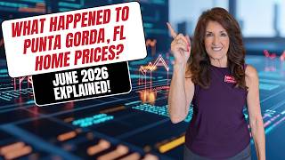 Punta Gorda's Housing Comeback: From Deep Buyer's Market to the Edge |June 26 Housing Market Update