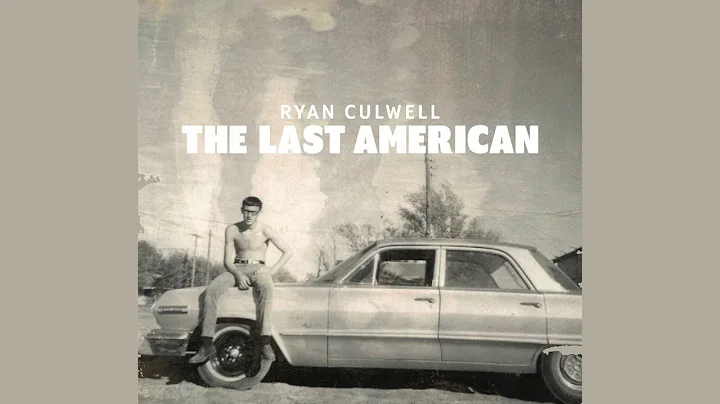 Ryan Culwell - The Last American (Official Audio)
