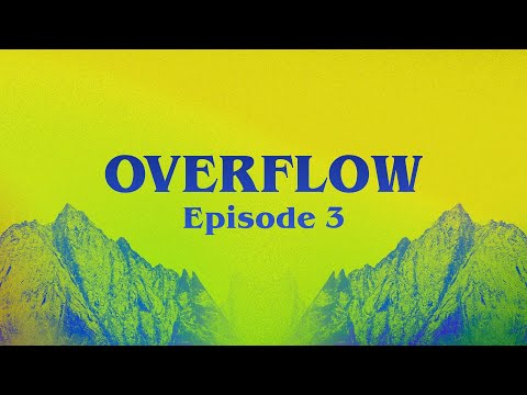 Video OVERFLOW Ep. 3 - youtube