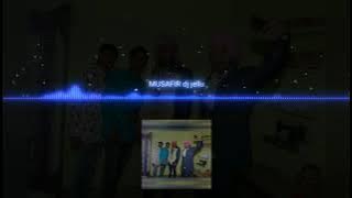 Musafir DJ remix song