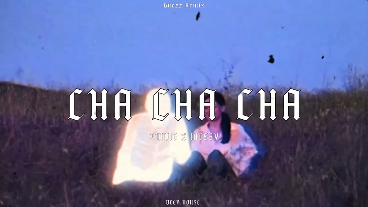 @2mdieofficials639 x @McSeyCG - ឆាឆាឆា CHA CHA CHA 2O25 ft ( Guezz Remix ) Deep House