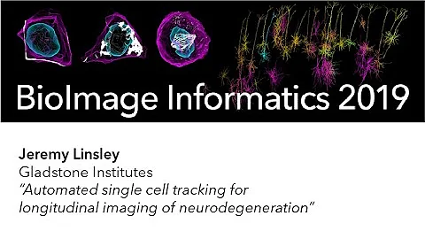 Jeremy Linsley | 2019 BioImage Informatics