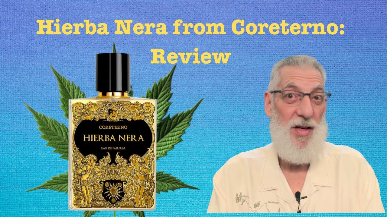 Hierba Nera from Coreterno #fragrancereview #fragrances - YouTube