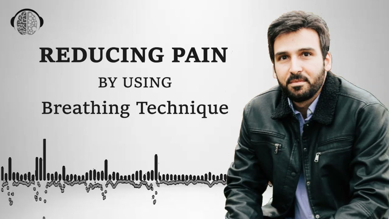 Reducing Pain | A Breathing Technique For Rapidly Reducing Pain