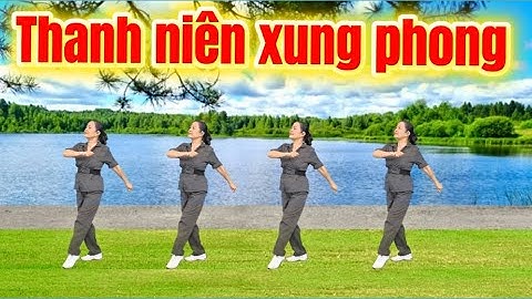 Thanh Niên Xung Phong/ Kính Tặng Các Anh Chị Cựu TNXP❤️/ Biên Đạo Theo Yêu Cầu/ Bấm👆để xem thêm