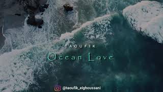 Taoufik - Ocean Love Resimi