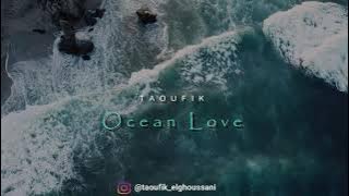 Taoufik - Ocean Love