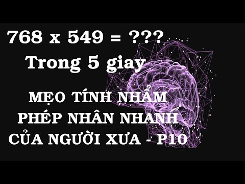 THỦ THUẬT TÍNH NHẨM SIÊU NHANH CỦA NGƯỜI XƯA – PHẦN 10