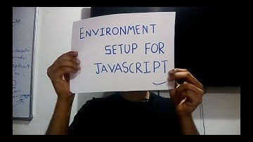 ENVIRONMENT SETUP FOR JAVASCRIPT