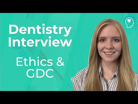Dentistry Interview: Dental Ethics & GDC | Medic Mind