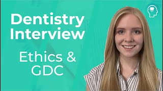 Dentistry Interview: Dental Ethics & GDC | Medic Mind