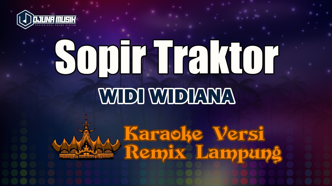 Karaoke Sopir Traktor - Widi Widiana // [Djuna Musik]