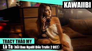 Là Ta - TraCy Thảo My [ Video Lyrics ]